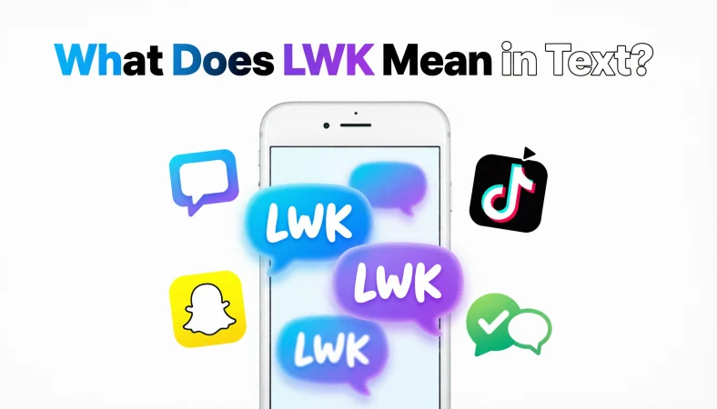what does lwk mean in text