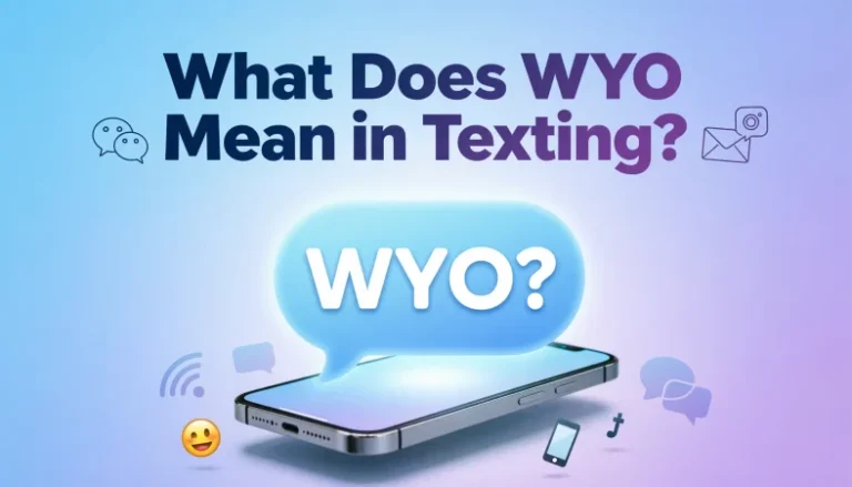 what does wyo mean in texting